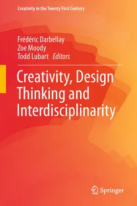 Darbellay / Moody / Lubart |  Creativity, Design Thinking and Interdisciplinarity | eBook | Sack Fachmedien