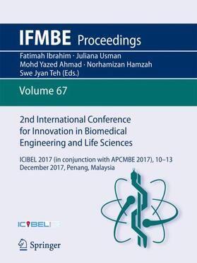 Ibrahim / Usman / Teh |  2nd International Conference for Innovation in Biomedical Engineering and Life Sciences | Buch |  Sack Fachmedien