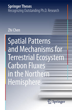 Chen |  Spatial Patterns and Mechanisms for Terrestrial Ecosystem Carbon Fluxes in the Northern Hemisphere | eBook | Sack Fachmedien