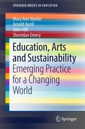 Hunter / Emery / Aprill |  Education, Arts and Sustainability | Buch |  Sack Fachmedien