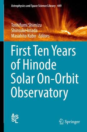 Shimizu / Kubo / Imada |  First Ten Years of Hinode Solar On-Orbit Observatory | Buch |  Sack Fachmedien