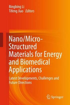 Jiao / Li |  Nano/Micro-Structured Materials for Energy and Biomedical Applications | Buch |  Sack Fachmedien