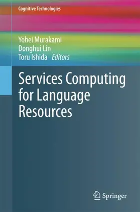 Murakami / Ishida / Lin |  Services Computing for Language Resources | Buch |  Sack Fachmedien