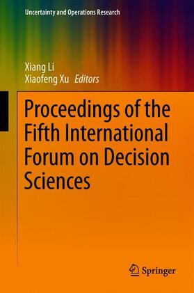 Xu / Li |  Proceedings of the Fifth International Forum on Decision Sciences | Buch |  Sack Fachmedien