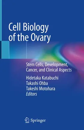 Katabuchi / Motohara / Ohba |  Cell Biology of the Ovary | Buch |  Sack Fachmedien