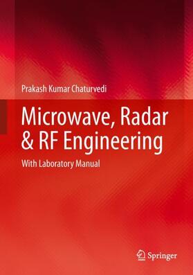 Chaturvedi |  Microwave, Radar & RF Engineering | Buch |  Sack Fachmedien