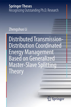 Li | Distributed Transmission-Distribution Coordinated Energy Management Based on Generalized Master-Slave Splitting Theory | E-Book | sack.de