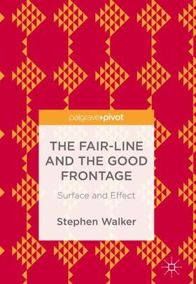 Walker |  The Fair-Line and the Good Frontage | Buch |  Sack Fachmedien