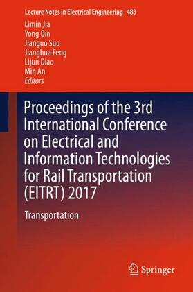 Jia / Qin / An |  Proceedings of the 3rd International Conference on Electrical and Information Technologies for Rail Transportation (EITRT) 2017 | Buch |  Sack Fachmedien