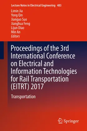 Jia / Qin / Suo |  Proceedings of the 3rd International Conference on Electrical and Information Technologies for Rail Transportation (EITRT) 2017 | eBook | Sack Fachmedien