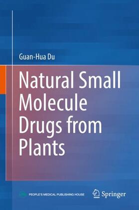 Du |  Natural Small Molecule Drugs from Plants | Buch |  Sack Fachmedien