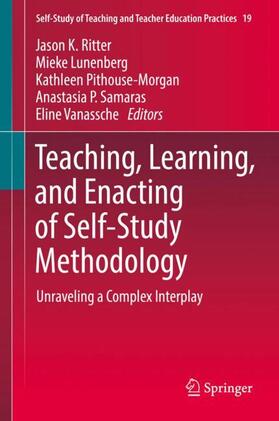 Ritter / Lunenberg / Vanassche |  Teaching, Learning, and Enacting of Self-Study Methodology | Buch |  Sack Fachmedien