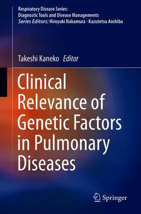 Kaneko |  Clinical Relevance of Genetic Factors in Pulmonary Diseases | Buch |  Sack Fachmedien