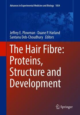Plowman / Deb-Choudhury / Harland |  The Hair Fibre: Proteins, Structure and Development | Buch |  Sack Fachmedien
