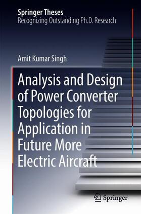 Singh |  Analysis and Design of Power Converter Topologies for Application in Future More Electric Aircraft | Buch |  Sack Fachmedien