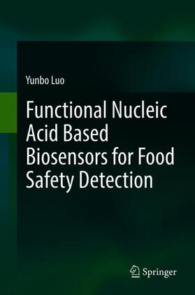 Luo |  Functional Nucleic Acid Based Biosensors for Food Safety Detection | Buch |  Sack Fachmedien