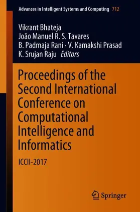 Bhateja / Tavares / Raju |  Proceedings of the Second International Conference on Computational Intelligence and Informatics | Buch |  Sack Fachmedien