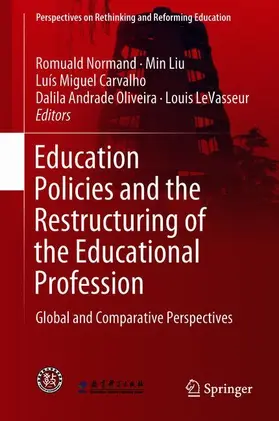 Normand / Liu / LeVasseur |  Education Policies and the Restructuring of the Educational Profession | Buch |  Sack Fachmedien