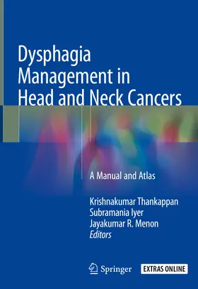 Thankappan / Iyer / Menon |  Dysphagia Management in Head and Neck Cancers | eBook | Sack Fachmedien