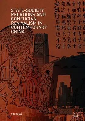 Pang |  State-Society Relations and Confucian Revivalism in Contemporary China | Buch |  Sack Fachmedien