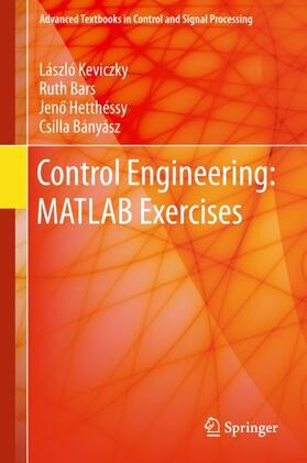 Keviczky / Bányász / Bars |  Control Engineering: MATLAB Exercises | Buch |  Sack Fachmedien