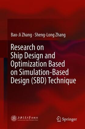 Zhang |  Research on Ship Design and Optimization Based on Simulation-Based Design (SBD) Technique | Buch |  Sack Fachmedien