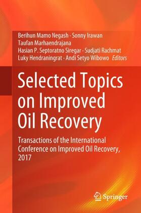 Negash / Irawan / Marhaendrajana |  Selected Topics on Improved Oil Recovery | Buch |  Sack Fachmedien