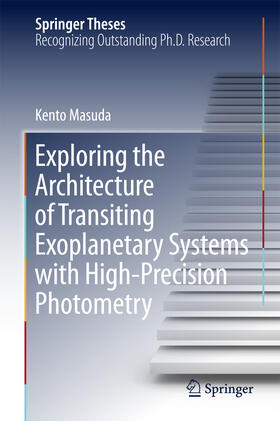 Masuda |  Exploring the Architecture of Transiting Exoplanetary Systems with High-Precision Photometry | eBook | Sack Fachmedien