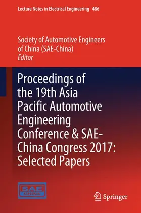 (SAE-China) |  Proceedings of the 19th Asia Pacific Automotive Engineering Conference & SAE-China Congress 2017: Selected Papers | Buch |  Sack Fachmedien