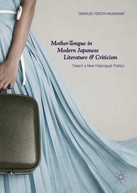 Yokota-Murakami |  Mother-Tongue in Modern Japanese Literature and Criticism | Buch |  Sack Fachmedien