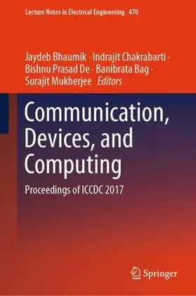 Bhaumik / Chakrabarti / Mukherjee |  Communication, Devices, and Computing | Buch |  Sack Fachmedien