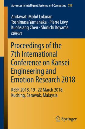 Lokman / Yamanaka / Lévy |  Proceedings of the 7th International Conference on Kansei Engineering and Emotion Research 2018 | eBook | Sack Fachmedien