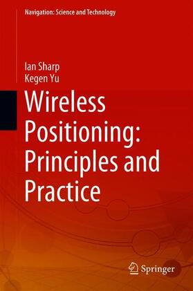 Yu / Sharp |  Wireless Positioning: Principles and Practice | Buch |  Sack Fachmedien
