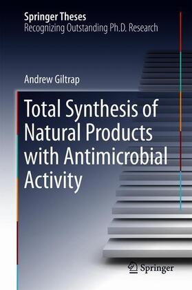 Giltrap |  Total Synthesis of Natural Products with Antimicrobial Activity | Buch |  Sack Fachmedien