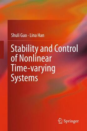 Han / Guo |  Stability and Control of Nonlinear Time-varying Systems | Buch |  Sack Fachmedien