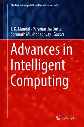 Mandal / Mukhopadhyay / Dutta |  Advances in Intelligent Computing | Buch |  Sack Fachmedien