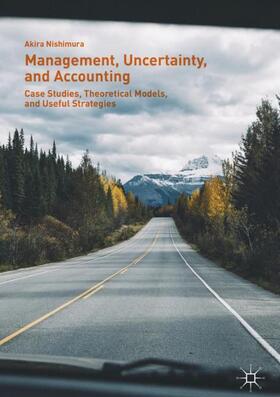Nishimura |  Management, Uncertainty, and Accounting | Buch |  Sack Fachmedien