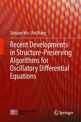 Wu / Wang |  Recent Developments in Structure-Preserving Algorithms for Oscillatory Differential Equations | eBook | Sack Fachmedien