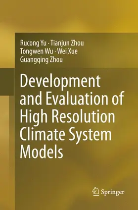 Yu / Zhou / Wu |  Development and Evaluation of High Resolution Climate System Models | Buch |  Sack Fachmedien