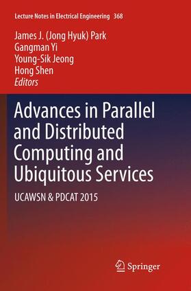 Park / Shen / Yi |  Advances in Parallel and Distributed Computing and Ubiquitous Services | Buch |  Sack Fachmedien