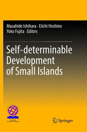 Ishihara / Fujita / Hoshino |  Self-determinable Development of Small Islands | Buch |  Sack Fachmedien