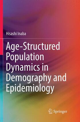 Inaba |  Age-Structured Population Dynamics in Demography and Epidemiology | Buch |  Sack Fachmedien