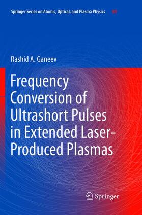 Ganeev |  Frequency Conversion of Ultrashort Pulses in Extended Laser-Produced Plasmas | Buch |  Sack Fachmedien