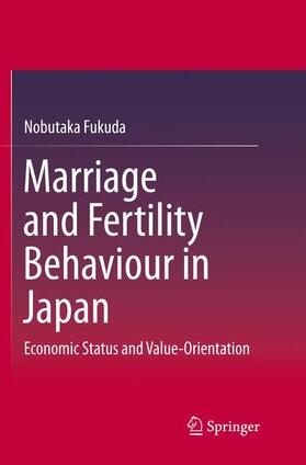 Fukuda |  Marriage and Fertility Behaviour in Japan | Buch |  Sack Fachmedien