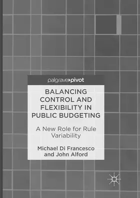 Di Francesco / Alford |  Balancing Control and Flexibility in Public Budgeting | Buch |  Sack Fachmedien