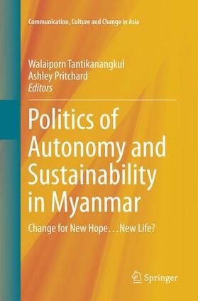 Tantikanangkul / Pritchard |  Politics of Autonomy and Sustainability in Myanmar | Buch |  Sack Fachmedien