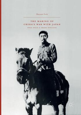 Itoh |  The Making of China¿s War with Japan | Buch |  Sack Fachmedien