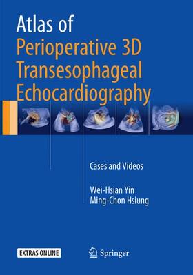 Hsiung / Yin |  Atlas of Perioperative 3D Transesophageal Echocardiography | Buch |  Sack Fachmedien
