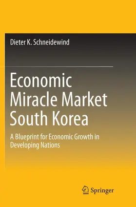 Schneidewind |  Economic Miracle Market South Korea | Buch |  Sack Fachmedien