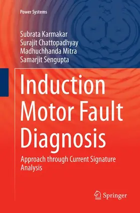 Karmakar / Sengupta / Chattopadhyay |  Induction Motor Fault Diagnosis | Buch |  Sack Fachmedien